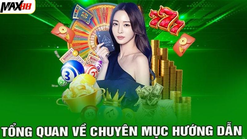 Điểm qua đôi nét về chuyên mục hướng dẫn tại sân chơi 