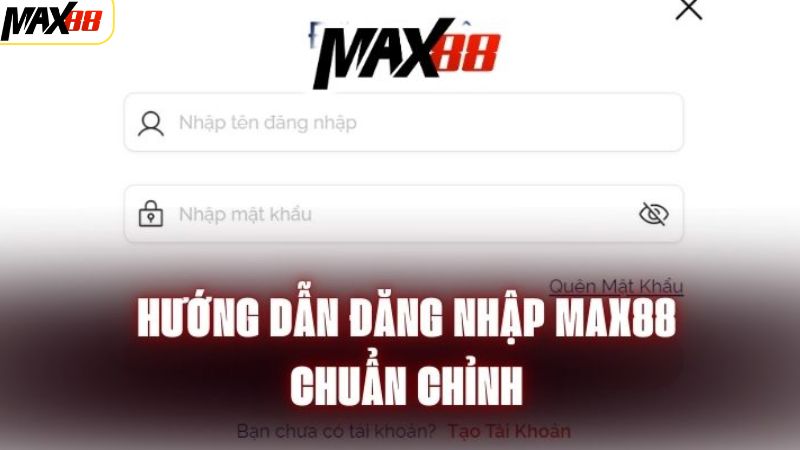 Thực hiện đăng nhập vào Max88 chỉ với vài bước dễ dàng