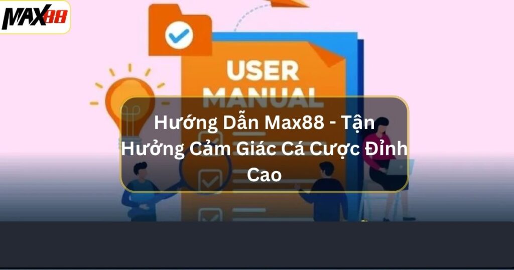 huong dan max88