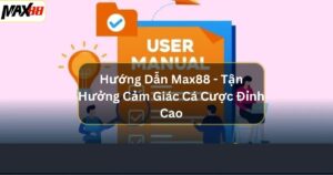 huong dan max88