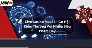 live casino max88