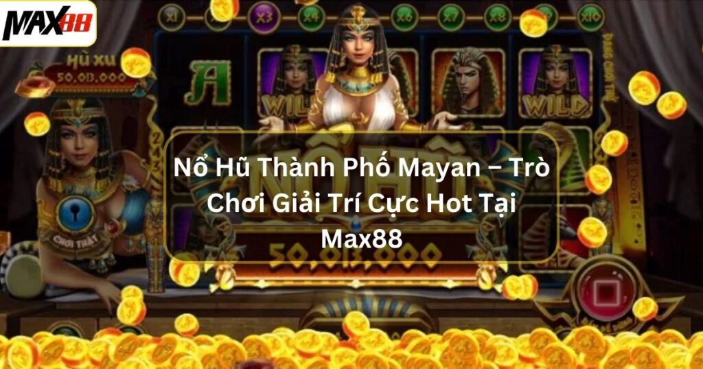 no hu thanh pho mayan